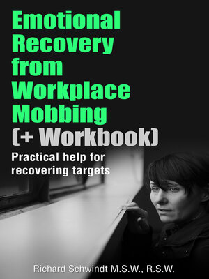 cover image of Emotional Recovery from Workplace Mobbing (And Workbook): Practical Help for Recovering Targets